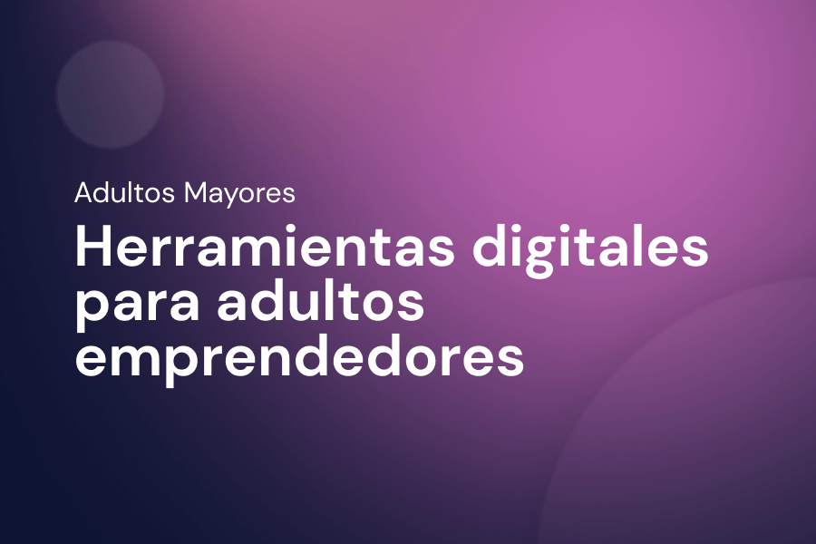 Herramientas Digitales para Adultos